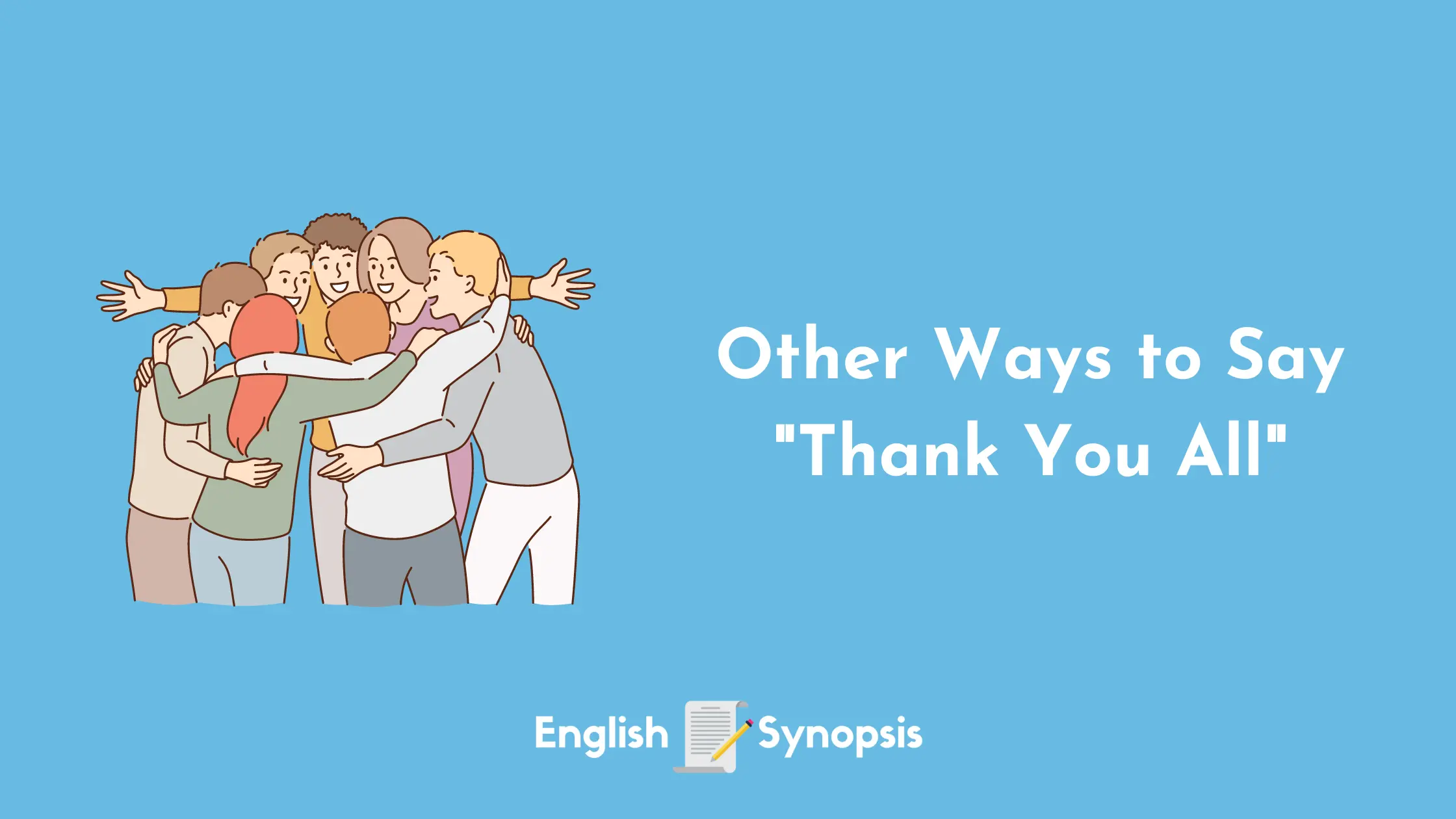 Other Ways to Say "Thank You All"