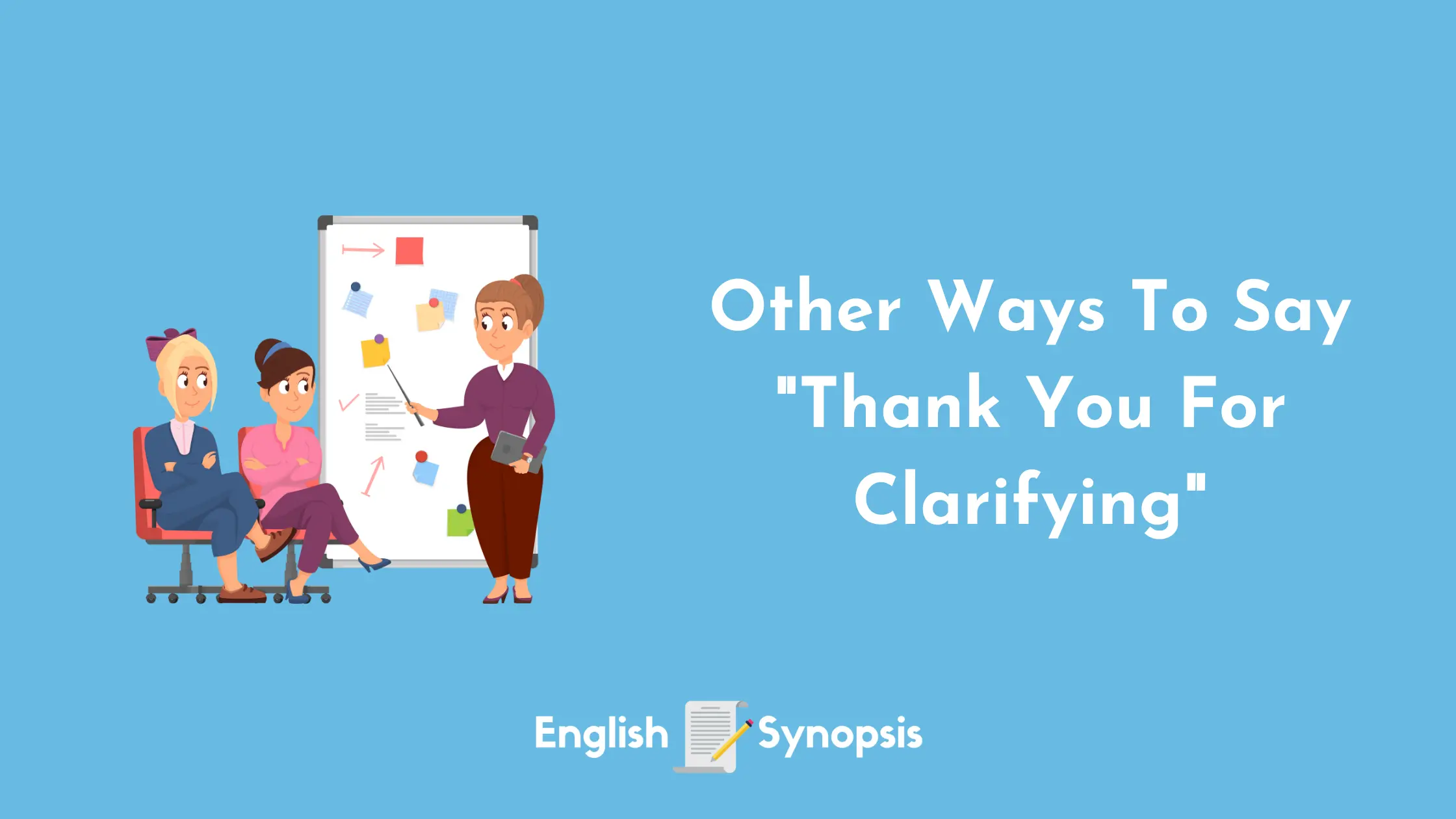 Other Ways To Say "Thank You for Clarifying"
