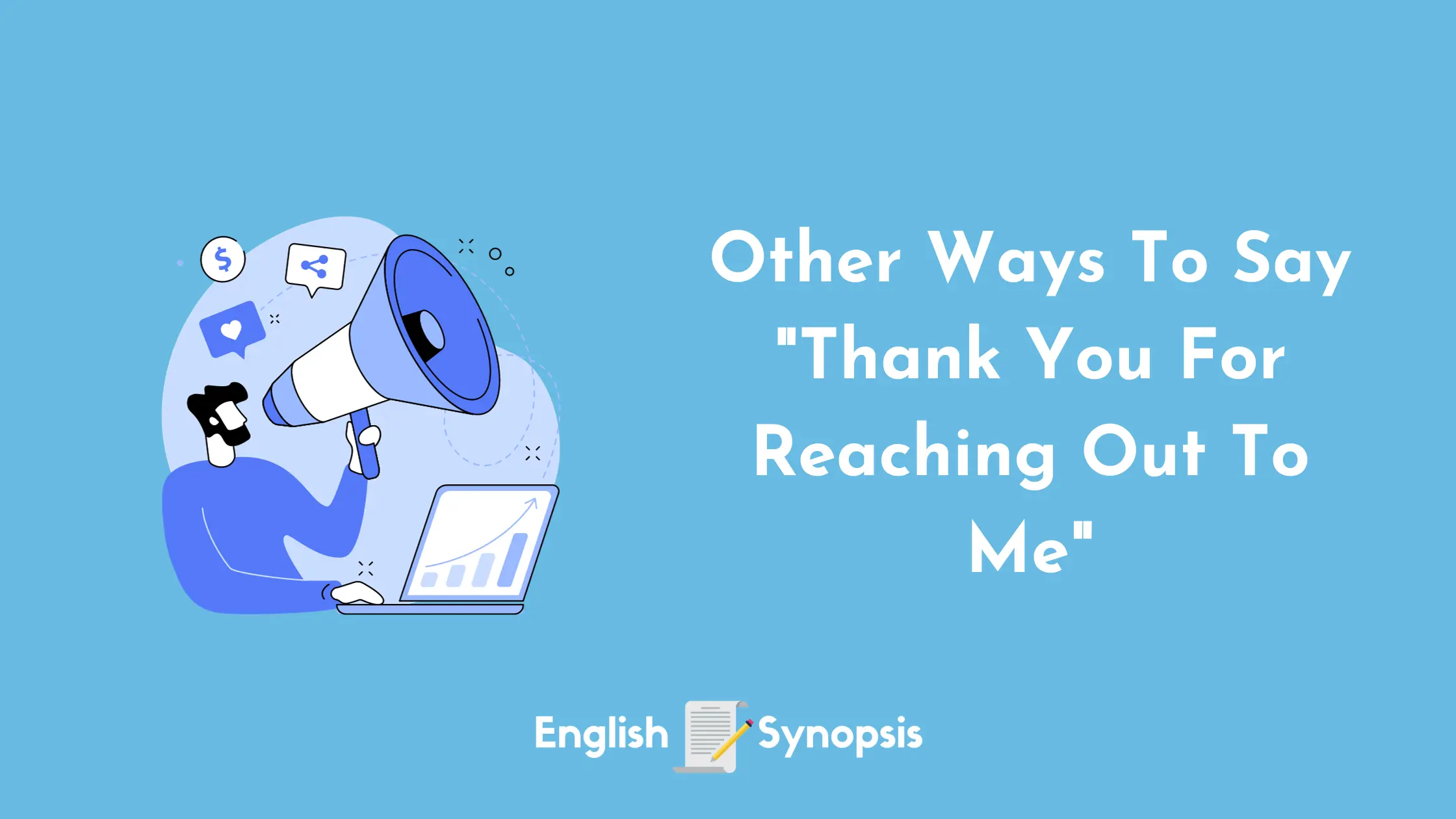 Other Ways To Say "Thank You For Reaching Out To Me"