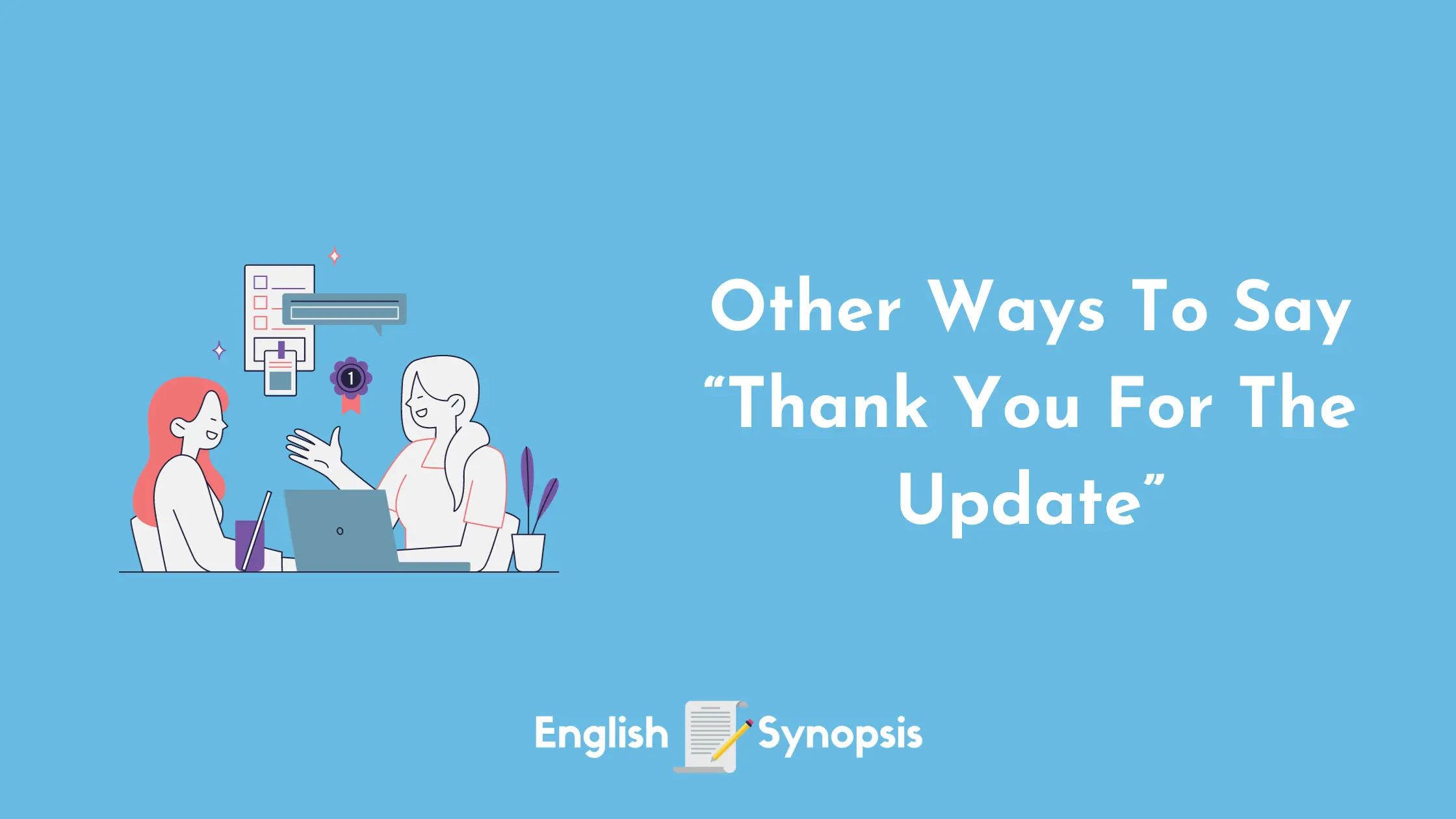 Other Ways To Say "Thank You For The Update"