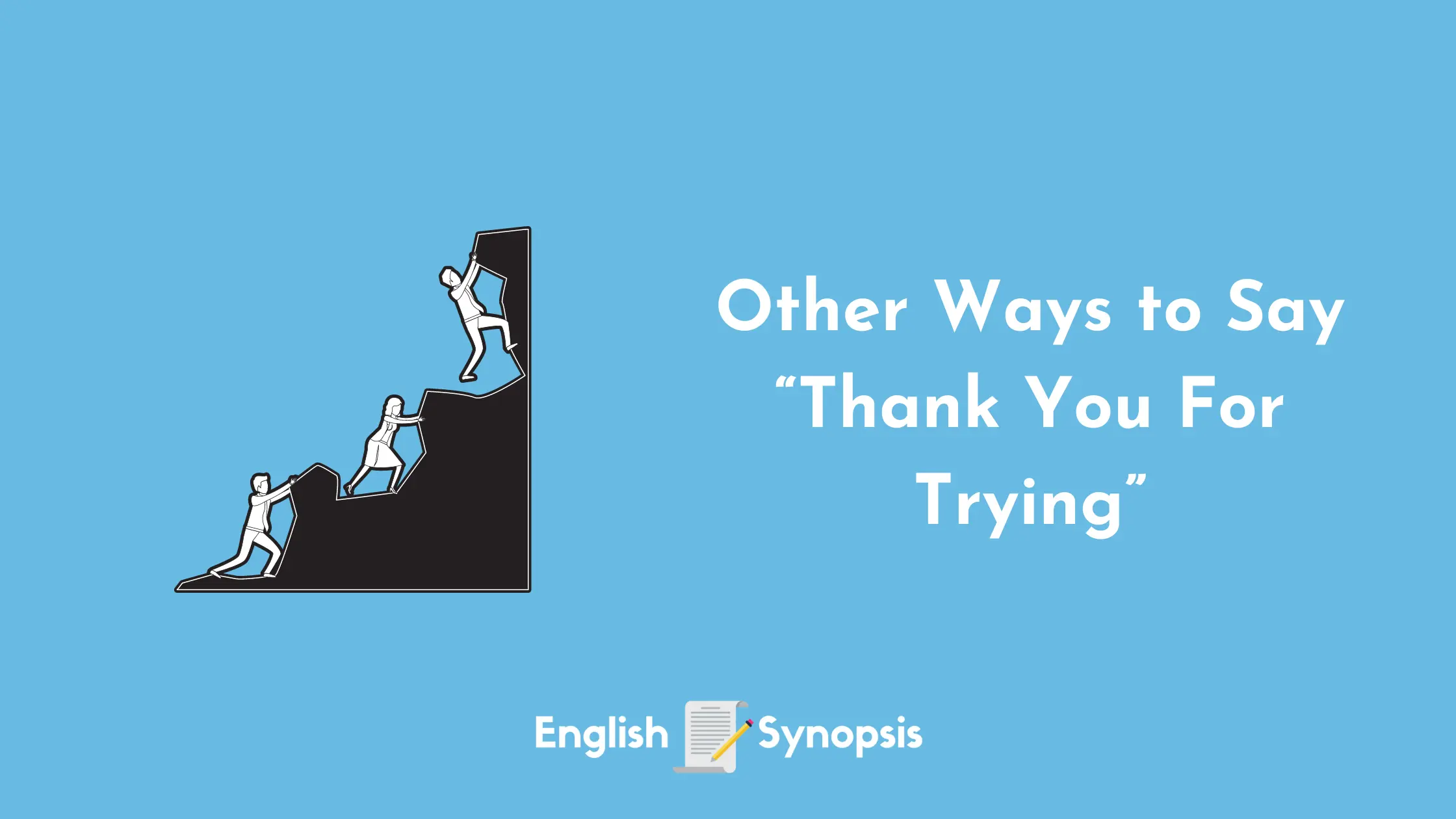 Other Ways To Say "Thank You For Trying"